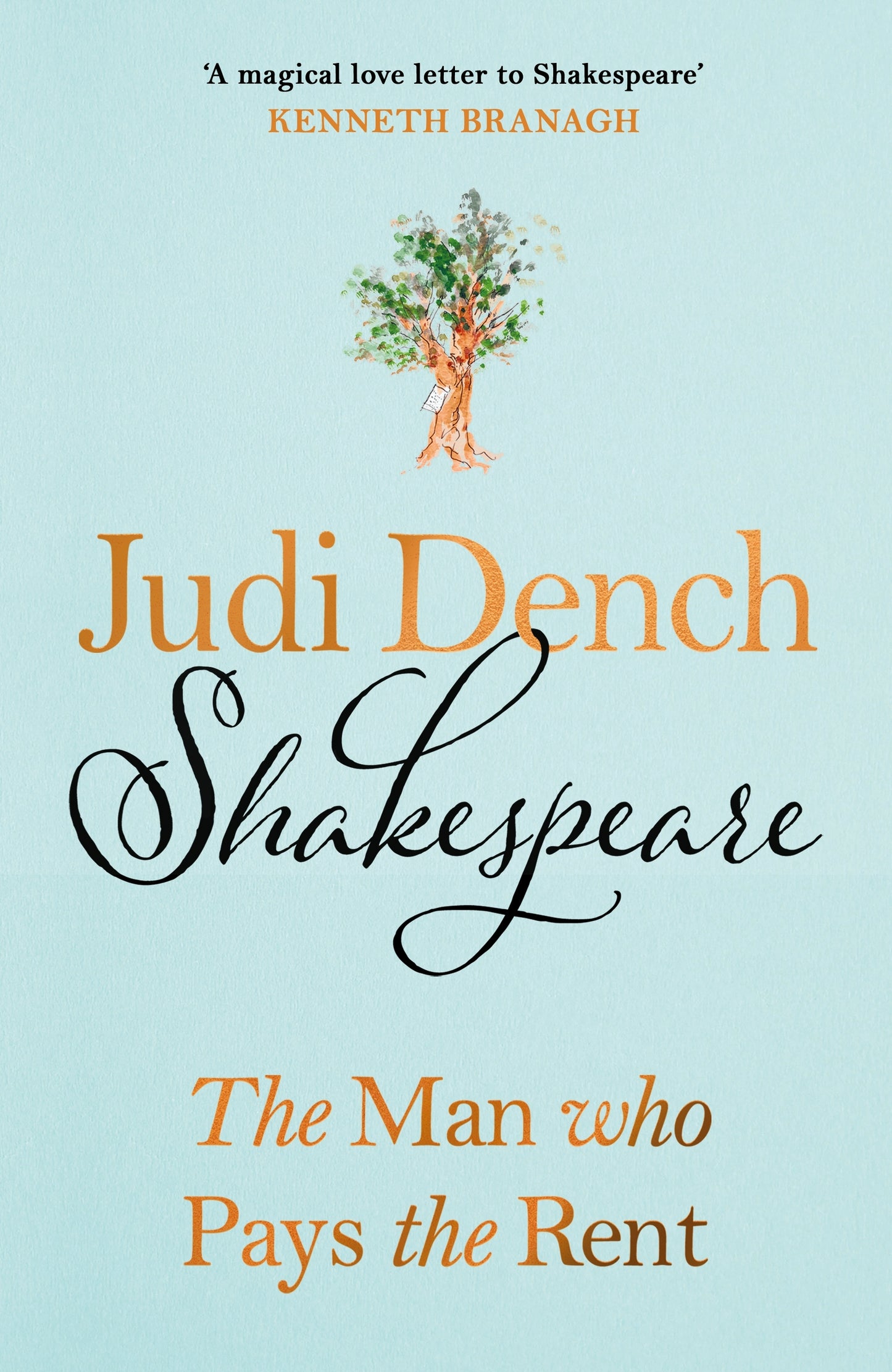 Shakespeare The Man Who Pays The Rent Dame Judi Dench