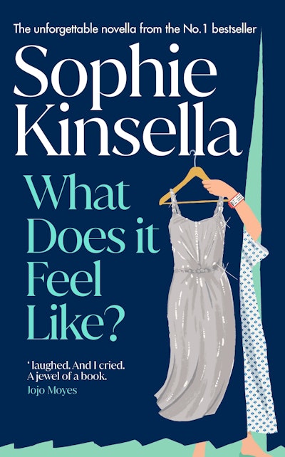 What Does it Feel Like? Sophia Kinsella