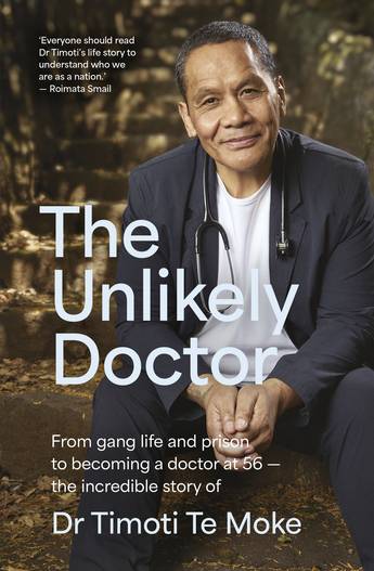 The Unlikely Doctor Dr Timoti Te Moke