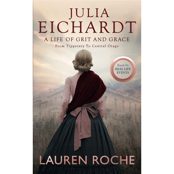 Julia Eichardt : A Life of Grit and Grace Lauren Roche