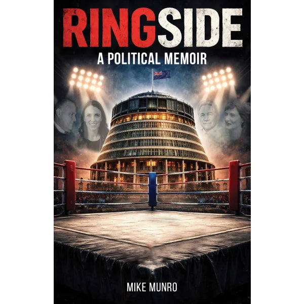 Ringside A Political Memoir Mike Munro