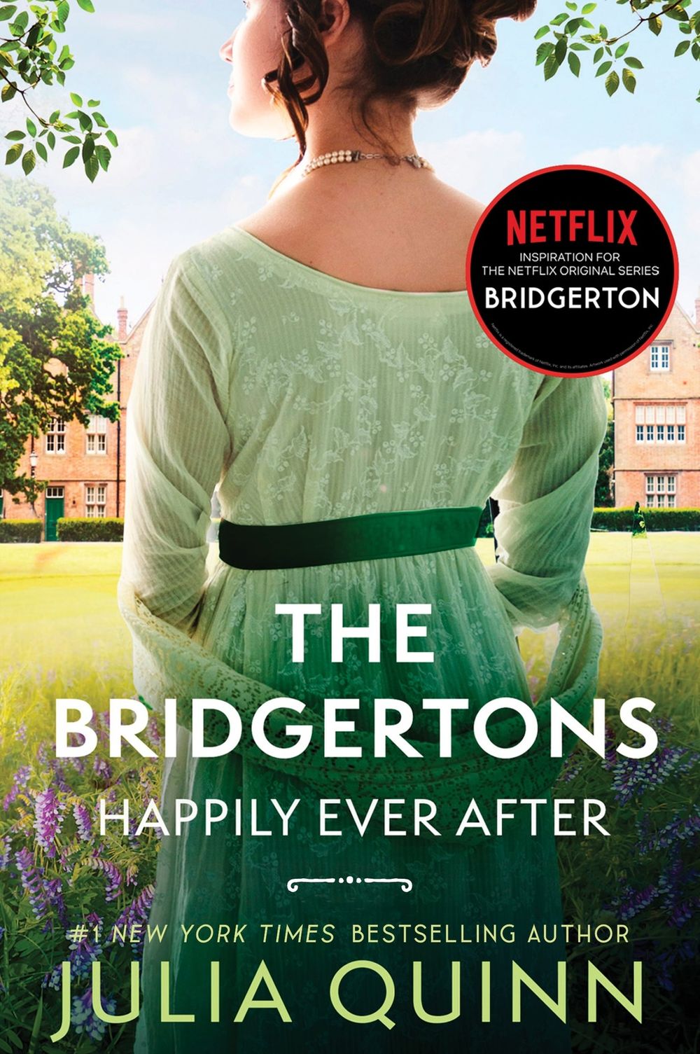 The Bridgertons: Happily Ever After Julia Quinn