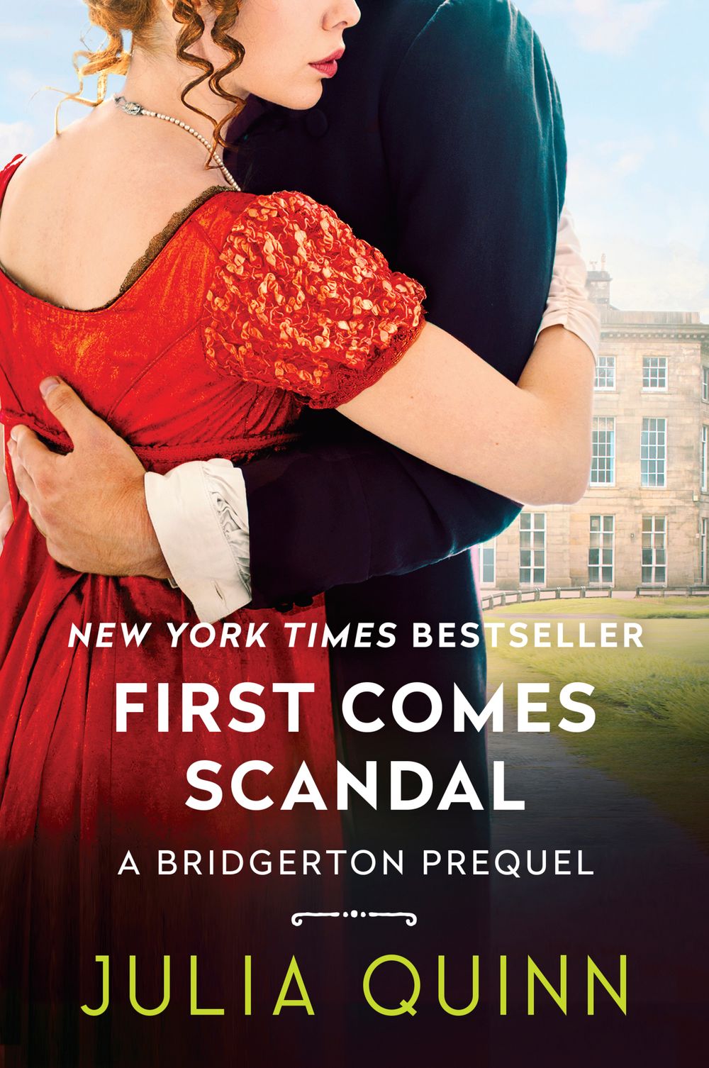 First Comes Scandal: A Bridgerton Prequel Julia Quinn