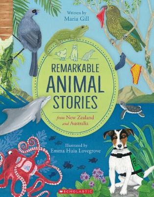 Remarkable Animal Stories from New Zealand and Australia Maria Gill - City Books & Lotto
