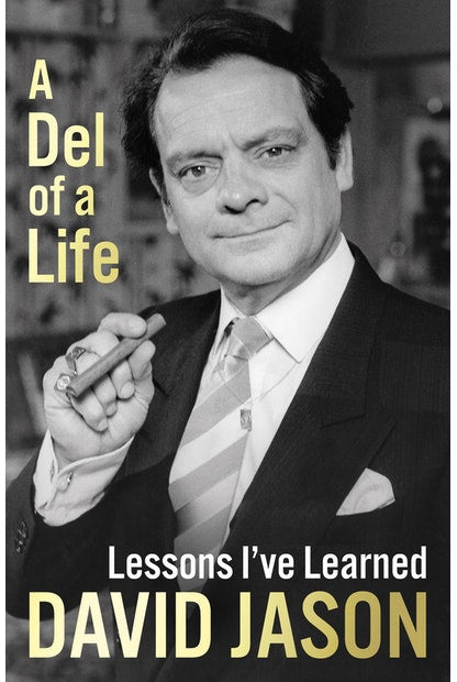 A Del of a Life: Life Lessons I've Learned by David Jason - City Books & Lotto