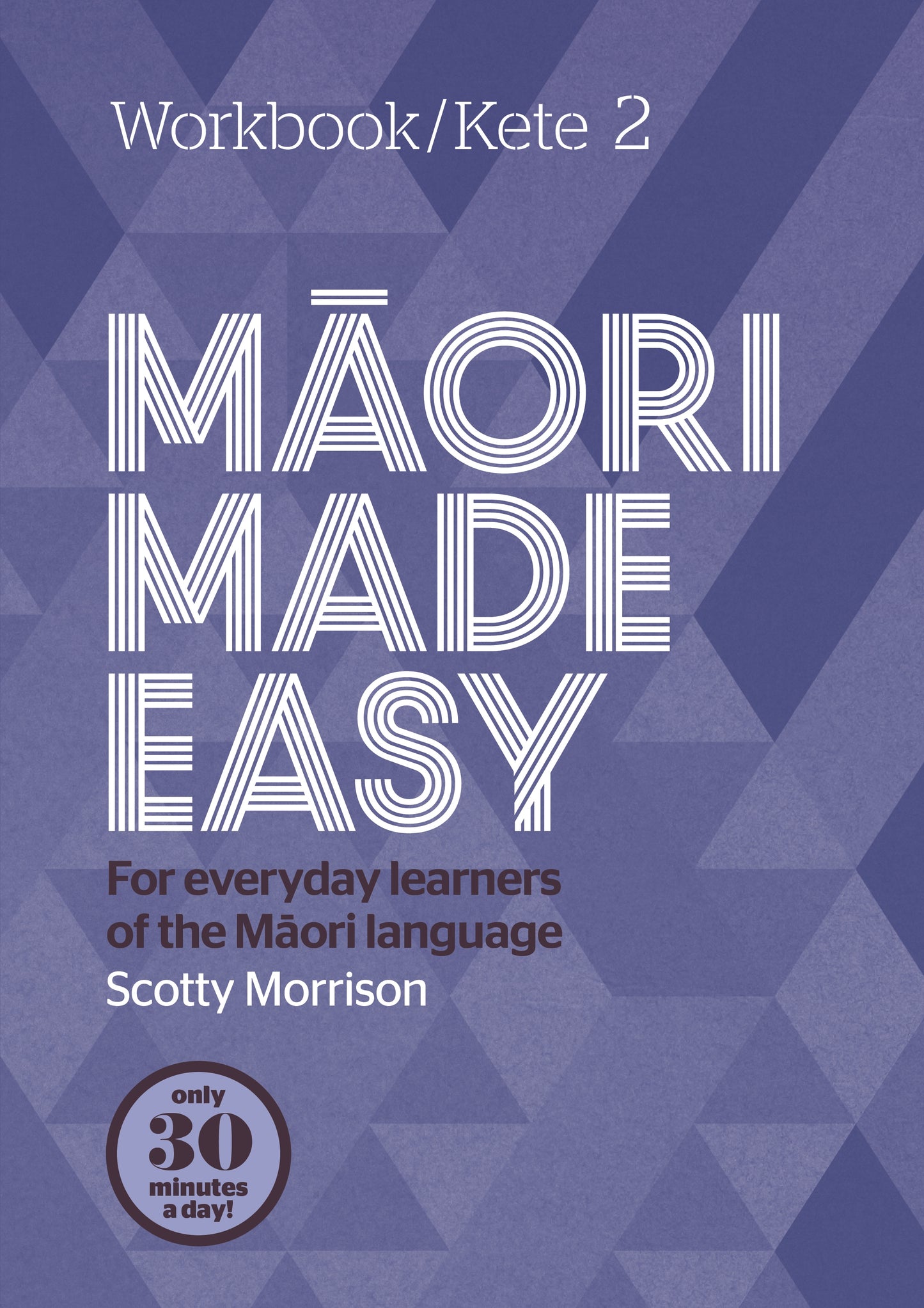 Maori Made Easy Workbook 2/Kete 2 Scotty Morrison - City Books & Lotto