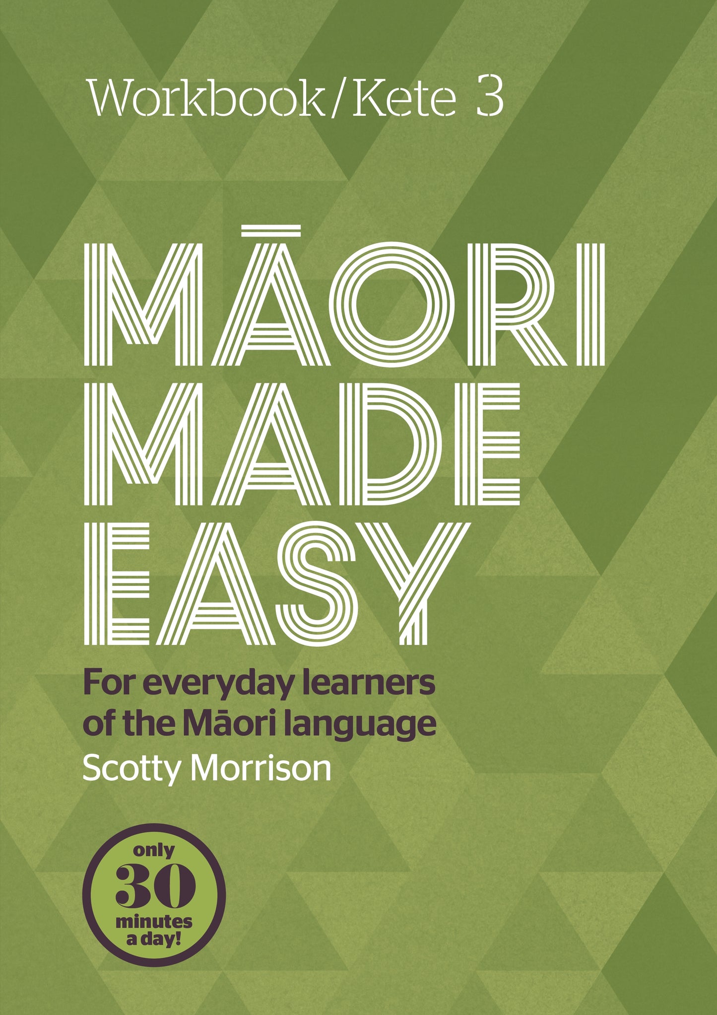 Maori Made Easy Workbook 3/Kete 3 Scotty Morrison - City Books & Lotto
