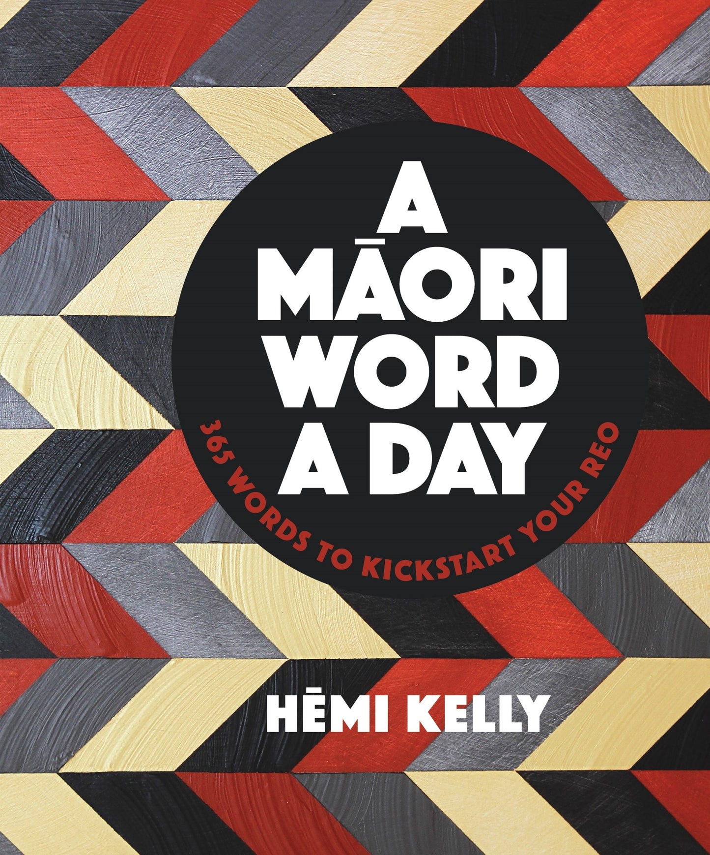 A Maori Word A Day by Hemi Kelly - City Books & Lotto