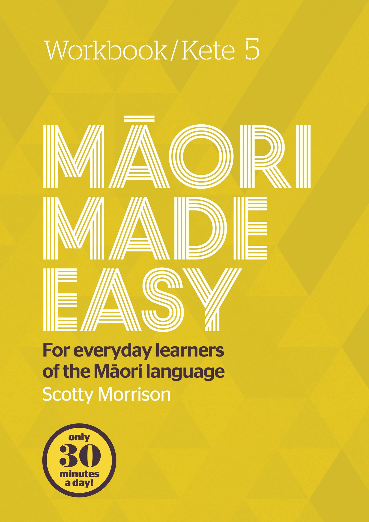 Maori Made Easy Workbook 5/Kete 5 Scotty Morrison - City Books & Lotto