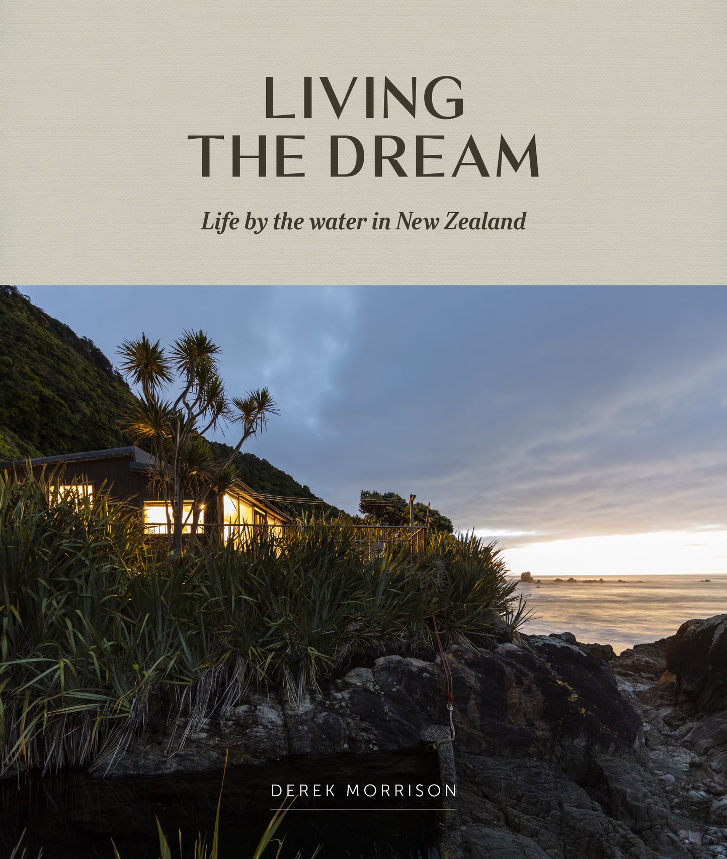 Living the Dream Life by the Water in New Zealand by Derek Morrison - City Books & Lotto