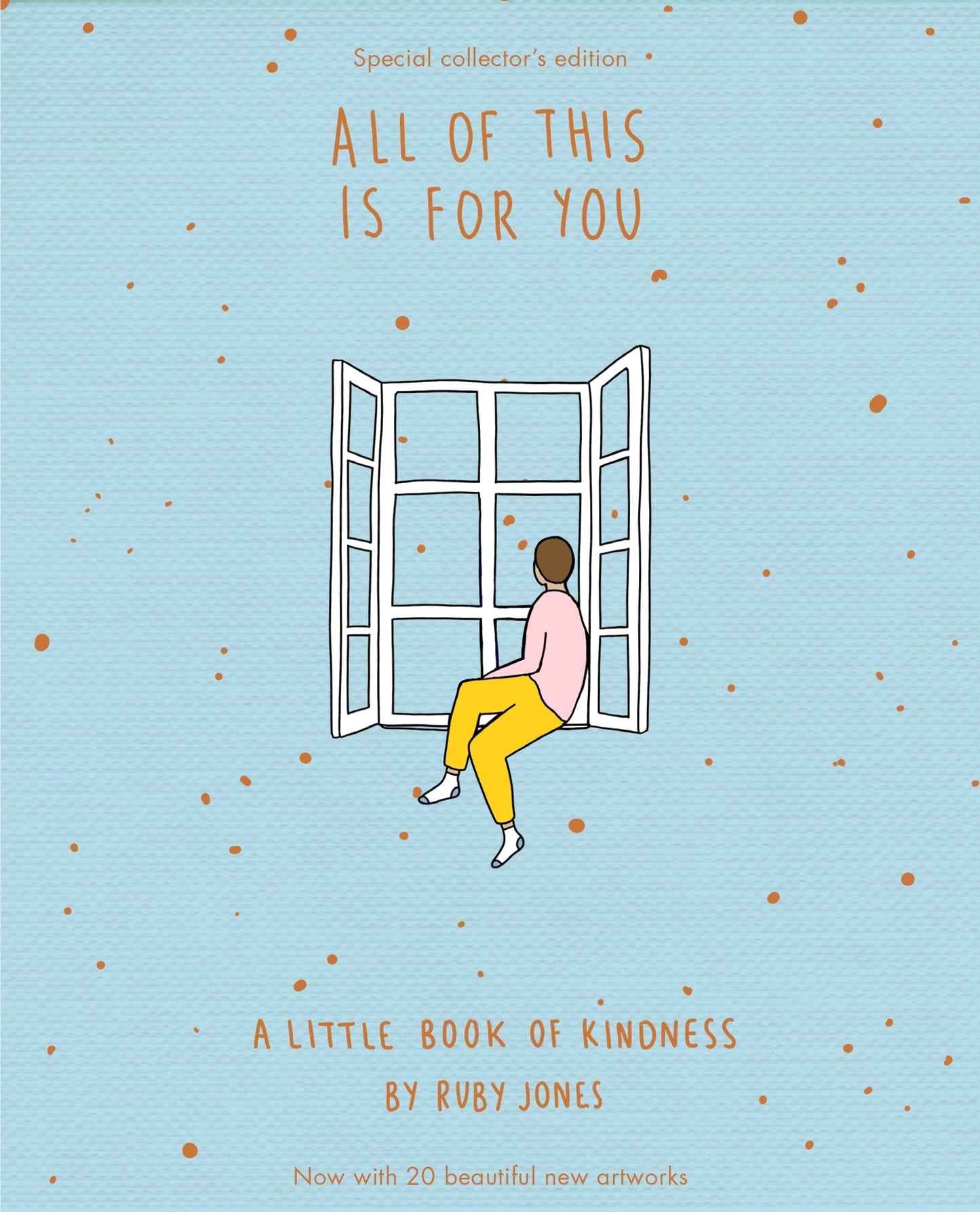 All of This Is for You: A Little Book of Kindness Special Collectors Edition - City Books & Lotto