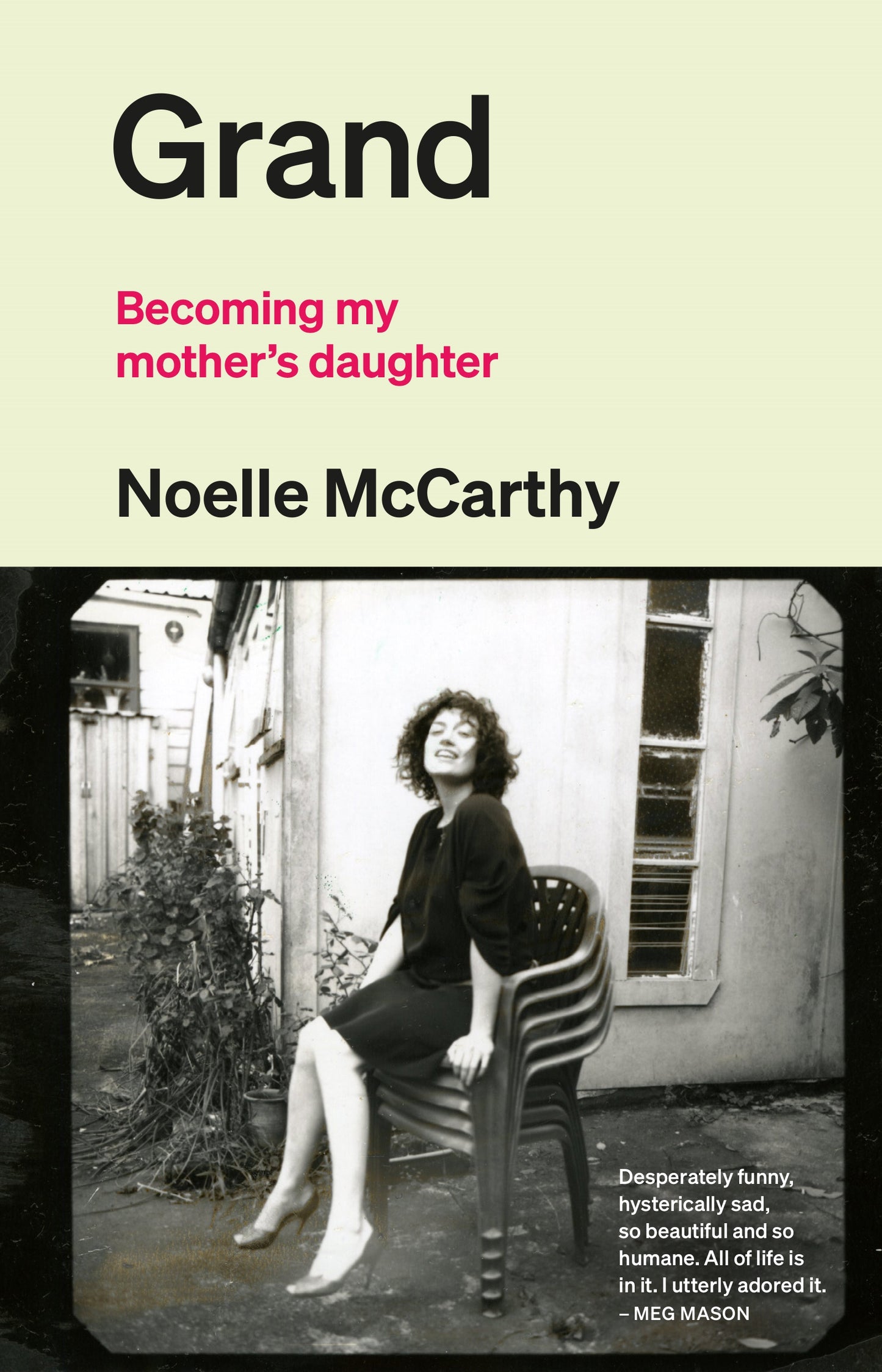 Grand Becoming My Mother's Daughter Noelle McCarthy - City Books & Lotto