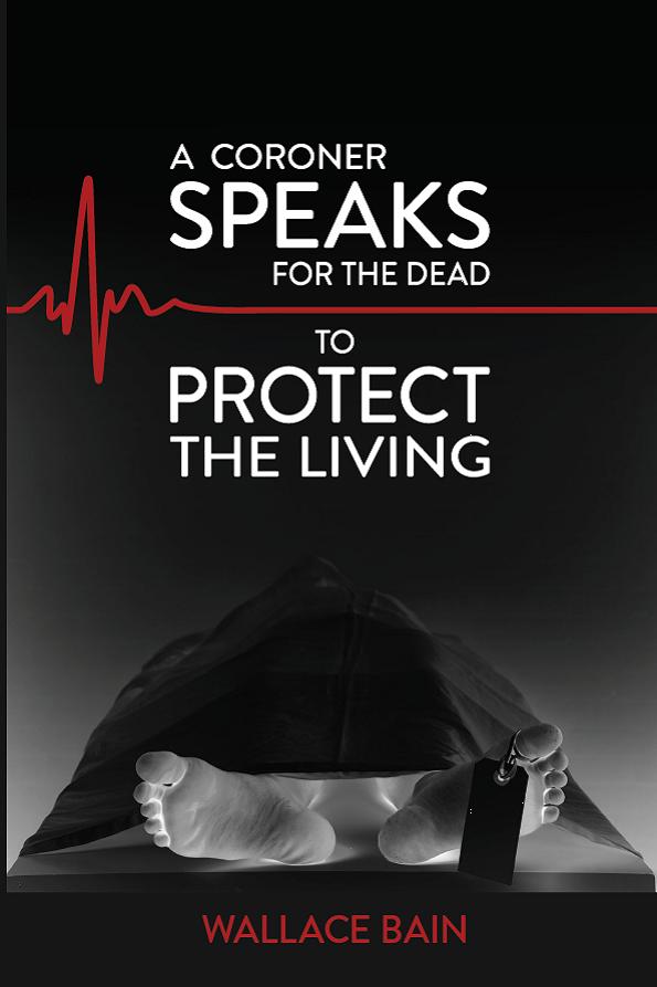 A Coroner Speaks for the Dead To Protect the Living by Wallace Bain - City Books & Lotto