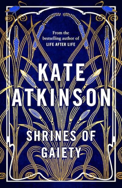 Shrines of Gaiety Kate Atkinson