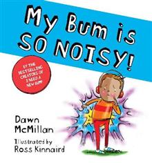 My Bum is So Noisy! by Dawn McMillan - City Books & Lotto