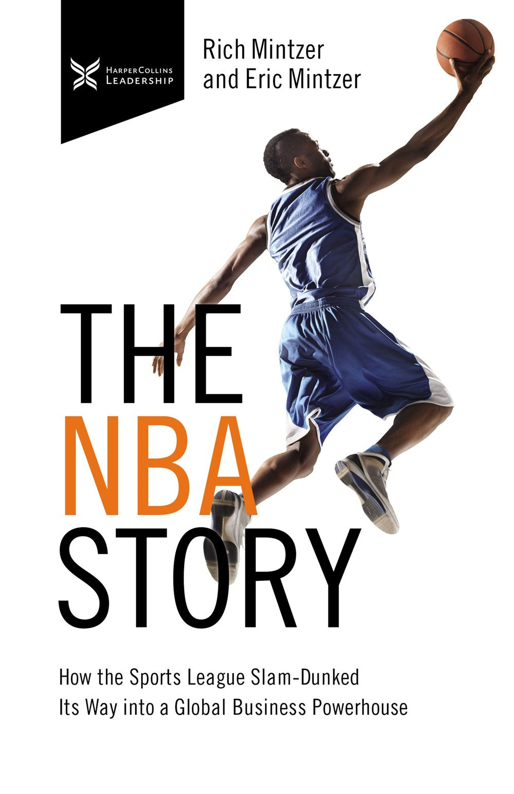 The NBA Story: How The Sports League Slam-dunked Its Way Into A Global Business Powerhouse - City Books & Lotto