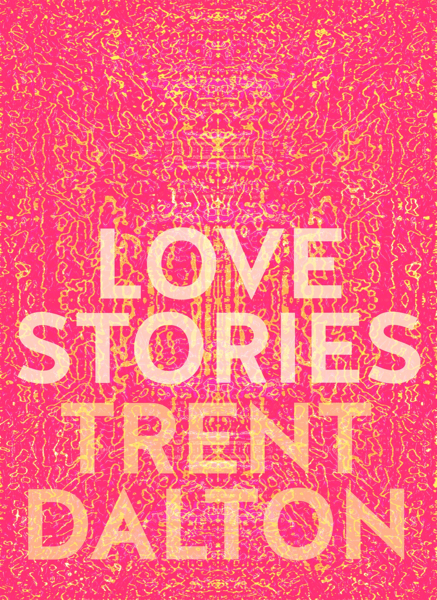 Love Stories: Uplifting True Stories about Love Trent Dalton - City Books & Lotto