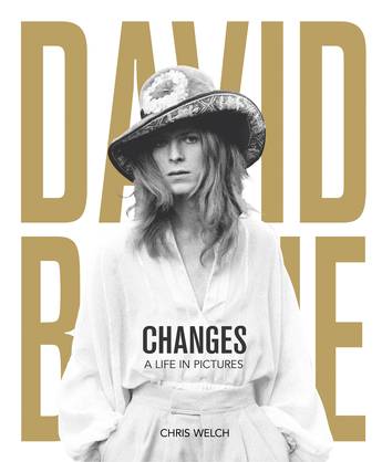 DAVID BOWIE - Changes A Life in Pictures 1947-2016 by Chris Welch - City Books & Lotto