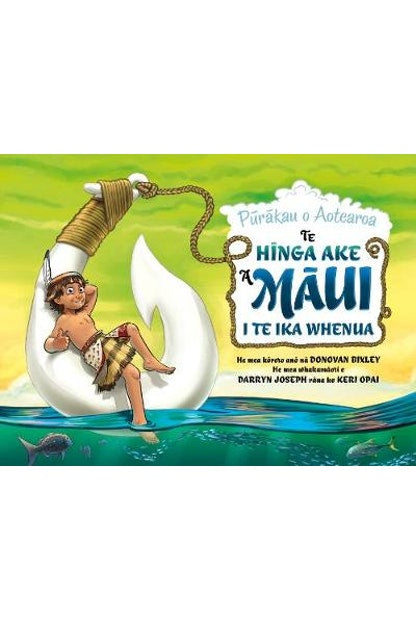 PURAKAU O AOTEAROA TE HINGA AKE A MAUI Retold by Donovan Bixley - City Books & Lotto