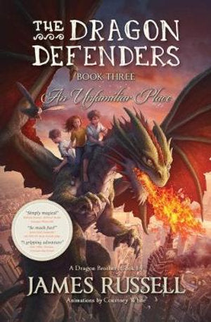 The Dragon Defenders #03: An Unfamiliar Place James Russell - City Books & Lotto
