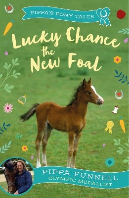 Pippas Pony Tales Lucky Chance the New Foal Pippa Funnell