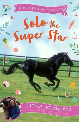 Pippas Pony Tales Solo the Super Star Pippa Funnell