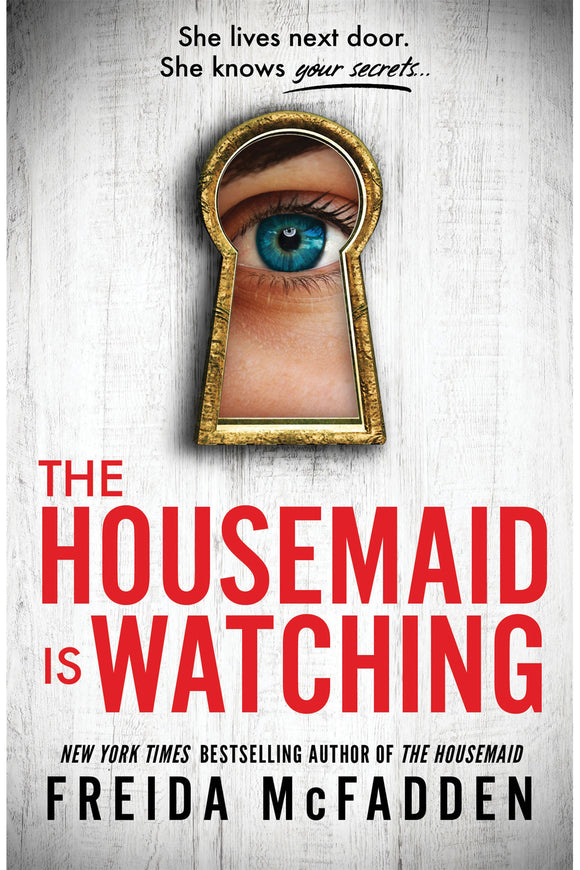 Housemaid #03: The Housemaid Is Watching Freida McFadden