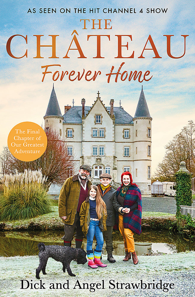 The Chateau Forever Home Dick and Angel Strawbridge