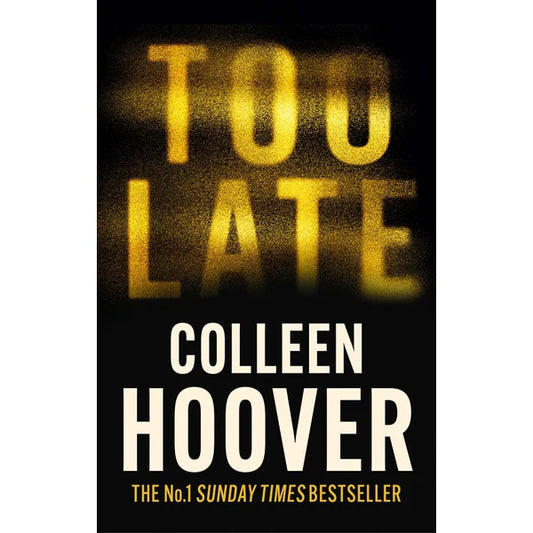 Too Late Colleen Hoover