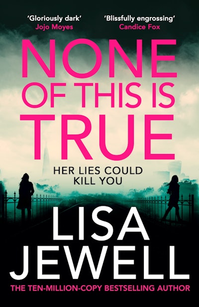 None of This is True Lisa Jewell