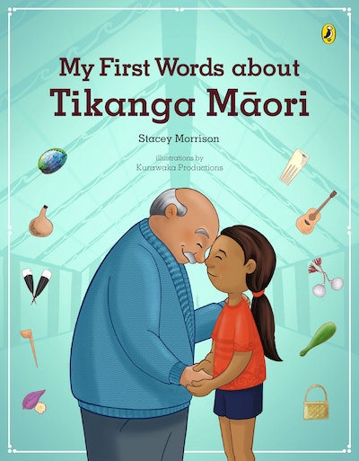 My First Words About Tikanga Māori Stacey Morrison