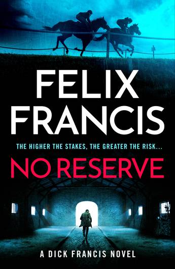 No Reserve Felix Francis
