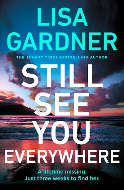Still See You Everywhere Lisa Gardner