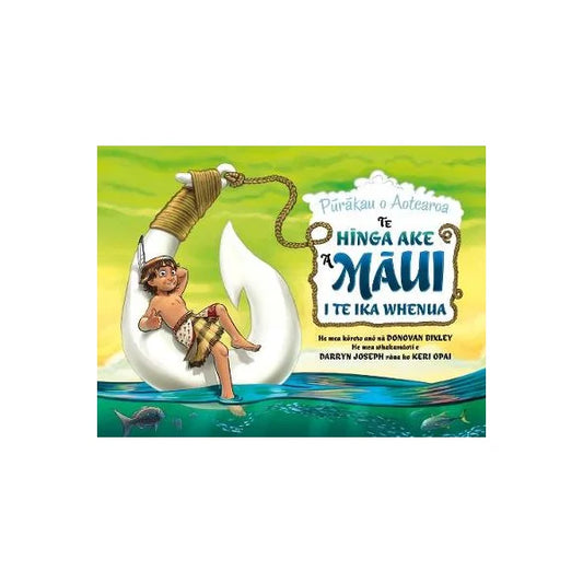 Purakau o Aotearoa Te Hinga Ake a Maui i te Ika Whenua