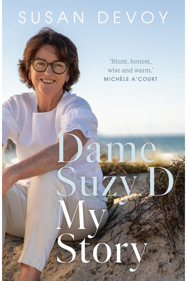 Dame Suzy D: My Story Susan Devoy