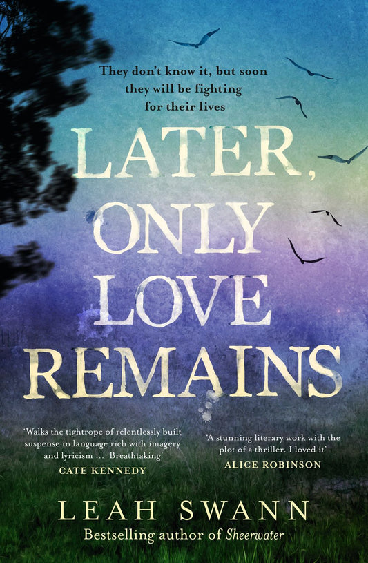 Later Only Love Remains Leah Swann