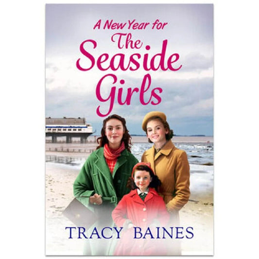 A New Year For The Seaside Girls Tracy Baines