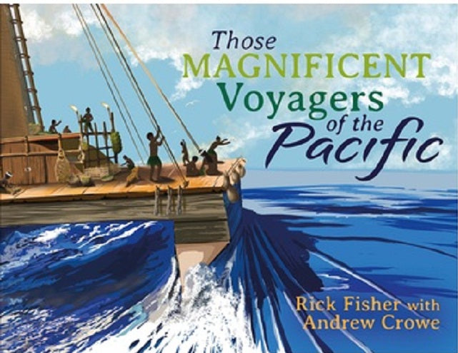 Those Magnificent Voyagers of the Pacific