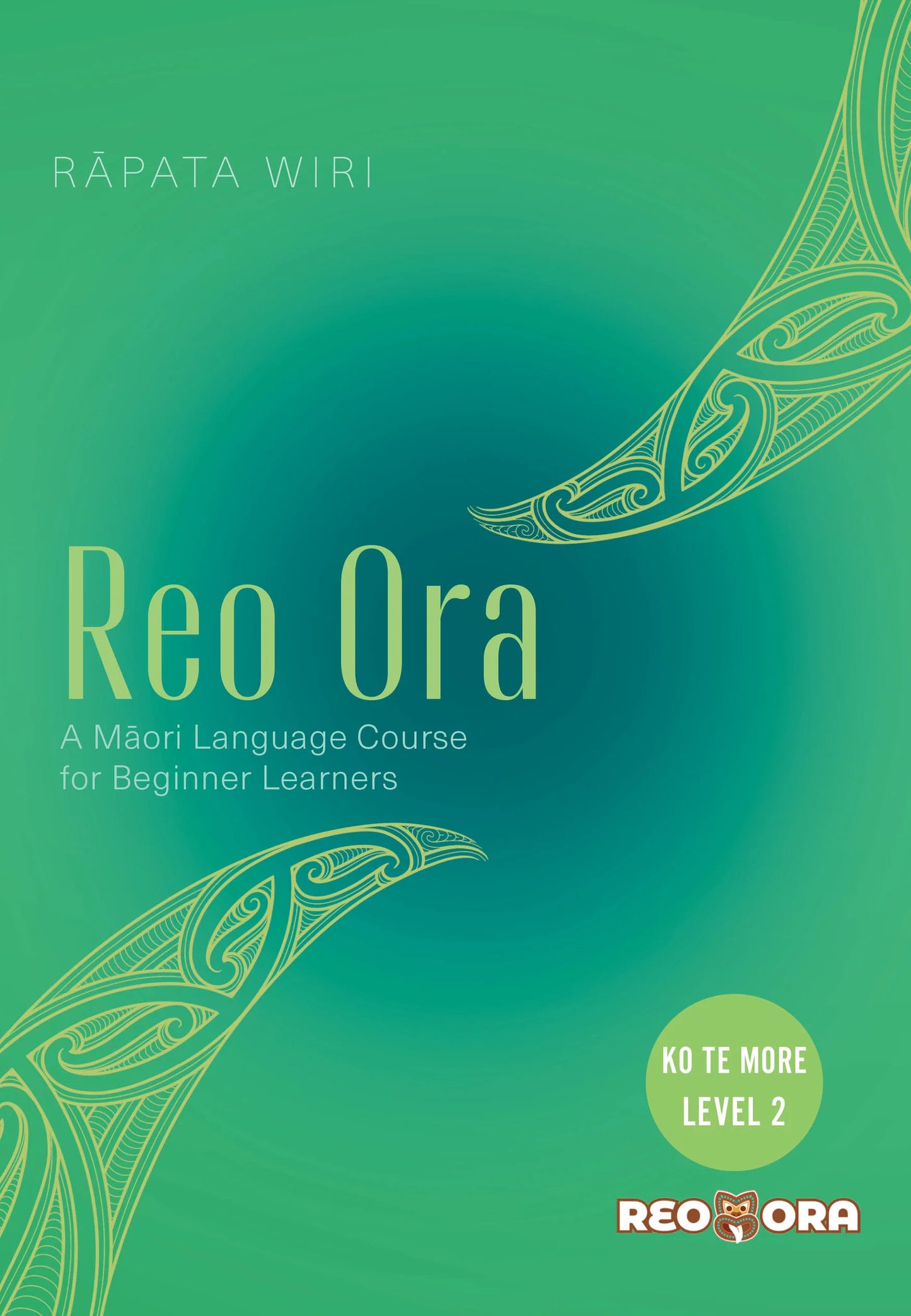 Reo Ora Ko Te More Level Two Dr Rāpata Wiri