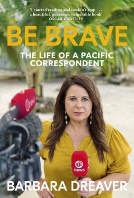 Be Brave Barbara Dreaver