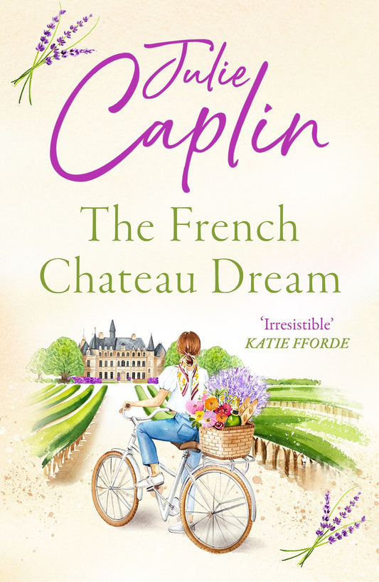 The French Chateau Dream Julie Caplin
