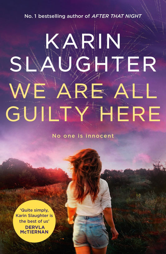 We Are All Guilty Here Karin Slaughter