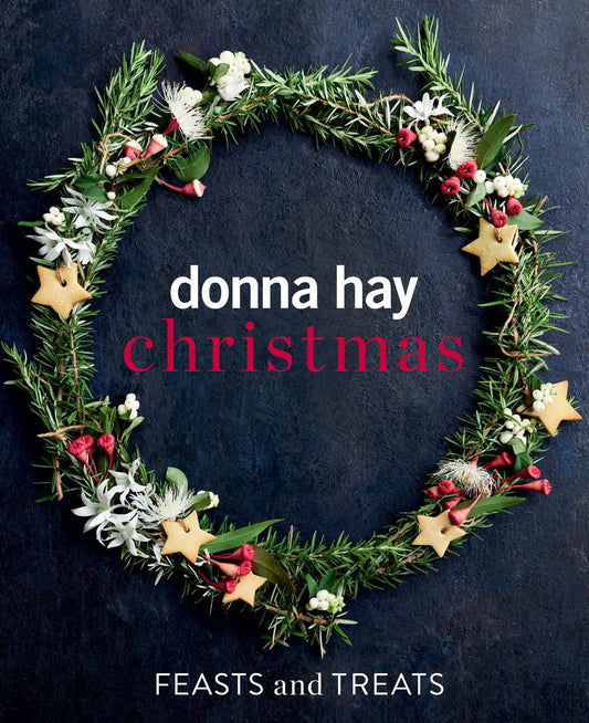 Christmas Feasts and Treats Donna Hay