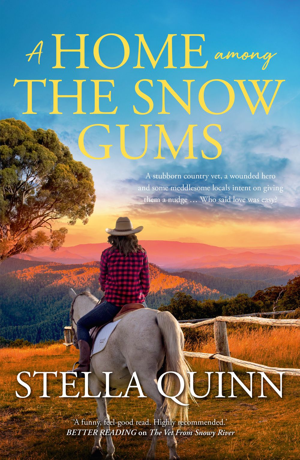 A Home Among the Snow Gums Stella Quinn