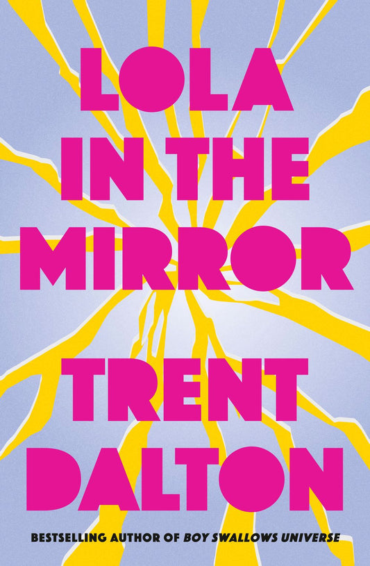 Lola in the Mirror Trent Dalton
