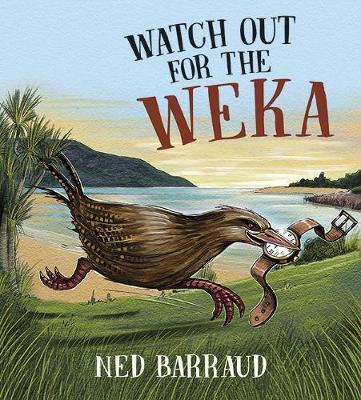 Watch Out For the Weka Ned Barraud