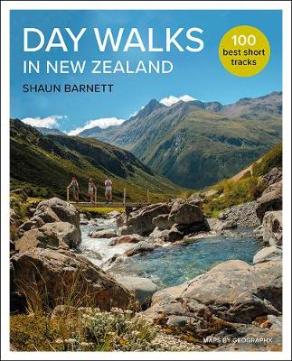 Day Walks in New Zealand Shaun Barnett