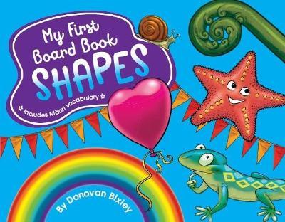 My First Board Book: Shapes Donovan Bixley - City Books & Lotto