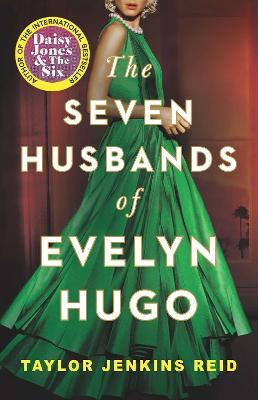 The Seven Husbands of Evelyn Hugo Taylor Jenkins Reid
