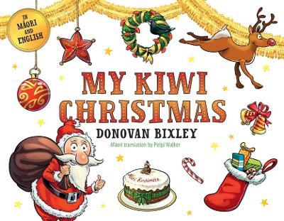 My Kiwi Christmas Donovan Bixley - City Books & Lotto